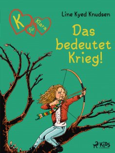 eBook: K für Klara 6: Das bedeutet Krieg!