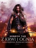 ebook: Z krwi i ognia. Saga pierwsza: Rozkład i rozkosz