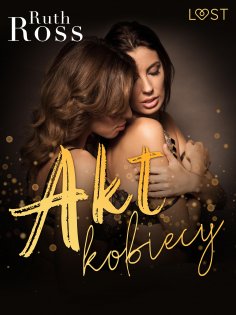 ebook: Akt kobiecy – lesbijskie opowiadanie erotyczne