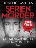 ebook: Serienmörder - Der Mensch hinter dem Monster