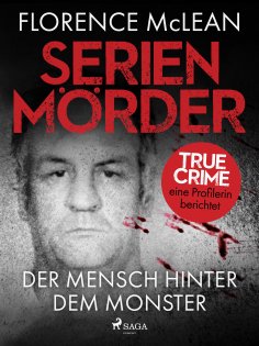 eBook: Serienmörder - Der Mensch hinter dem Monster