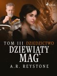 eBook: Dziewiąty Mag. Dziedzictwo. Tom 3
