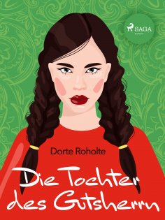 eBook: Die Tochter des Gutsherrn