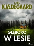 eBook: Głęboko w lesie