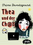 eBook: Thea und der Ch@t (Die Rosenmark-Schule, Band 1)