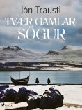 eBook: Tvær gamlar sögur