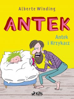 eBook: Antek (1) - Antek i Krzykacz