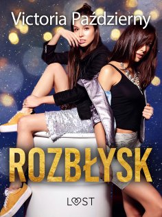 eBook: Rozbłysk – lesbijskie opowiadanie erotyczne