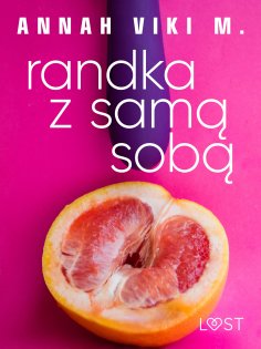 eBook: Randka z samą sobą – opowiadanie auto-erotyczne