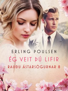 eBook: Ég veit þú lifir (Rauðu ástarsögurnar 8)