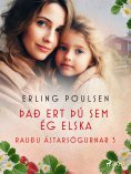 eBook: Það ert þú sem ég elska (Rauðu ástarsögurnar 3)