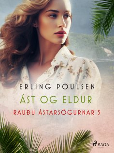 eBook: Ást og eldur (Rauðu ástarsögurnar 5)