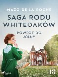 eBook: Saga rodu Whiteoaków 13 - Powrót do Jalny