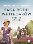 eBook: Saga rodu Whiteoaków 10 - Pan na Jalnie