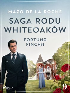 eBook: Saga rodu Whiteoaków 9 - Fortuna Fincha