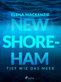 ebook: New Shoreham – Tief wie das Meer