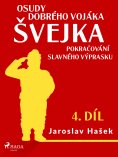 eBook: Osudy dobrého vojáka Švejka – Pokračování slavného výprasku (4. díl)