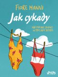 eBook: Jak cykady. Nie ma nic złego w tym, kim jesteś