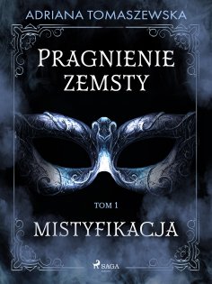eBook: Pragnienie zemsty I. Mistyfikacja
