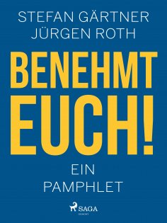 eBook: Benehmt euch! Ein Pamphlet