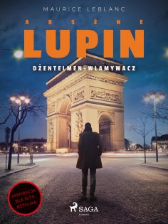 eBook: Arsène Lupin. Dżentelmen-włamywacz