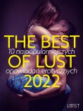 eBook: THE BEST OF LUST 2022: 10 najpopularniejszych opowiadań erotycznych