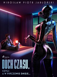 eBook: Duch czasu, czyli: a w Pińczowie dnieje...