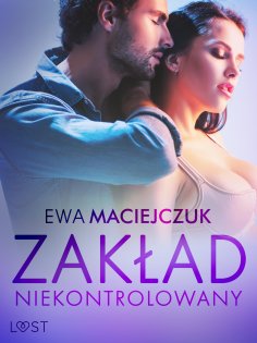 eBook: Zakład niekontrolowany – opowiadanie erotyczne