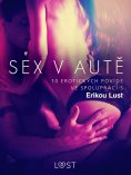 eBook: Sex v autě: 10 erotických povídek ve spolupráci s Erikou Lust