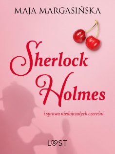 eBook: Sherlock Holmes i sprawa niedojrzałych czereśni – gejowskie opowiadanie erotyczne