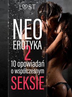 eBook: Neo-erotyka #2. 10 opowiadań o współczesnym seksie