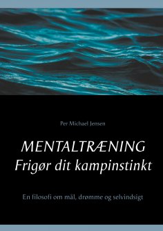 eBook: Mentaltræning. Frigør dit kampinstinkt