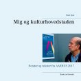 eBook: Mig og kulturhovedstaden