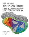 eBook: Religion i Rom - Om kult og ofringer i det førkristne Rom