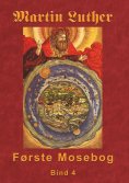 ebook: Martin Luther - Første Mosebog Bind 4