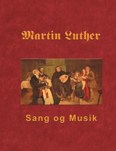 eBook: Martin Luther - Sang og Musik