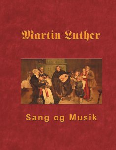 ebook: Martin Luther - Sang og Musik