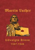 eBook: Martin Luther - Udvalgte Breve