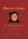 eBook: Martin Luther - Den store Katekismus