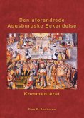 ebook: Den uforandrede Augsburgske Bekendelse - kommenteret