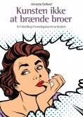 ebook: Kunsten ikke at brænde broer