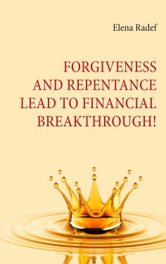 eBook: Forgiveness and Repentance lead to Financial Breakthrough!