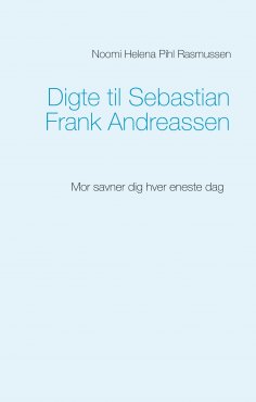 eBook: Digte til Sebastian Frank Andreassen