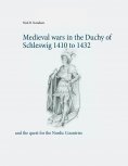 eBook: Medieval wars in the Duchy of Schleswig 1410 to 1432