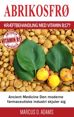 ebook: Abrikosfrø - Kræftbehandling med vitamin B17?