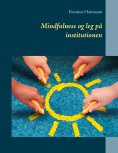 ebook: Mindfulness og leg på institutionen
