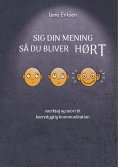 eBook: Sig din mening så du bliver HØRT