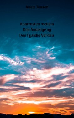 ebook: Kontrasten mellem Den Åndelige og Den Fysiske Verden