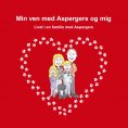 ebook: Min ven med Aspergers og mig