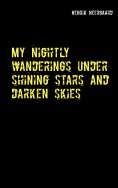 eBook: My nightly wanderings under shining stars and darken skies